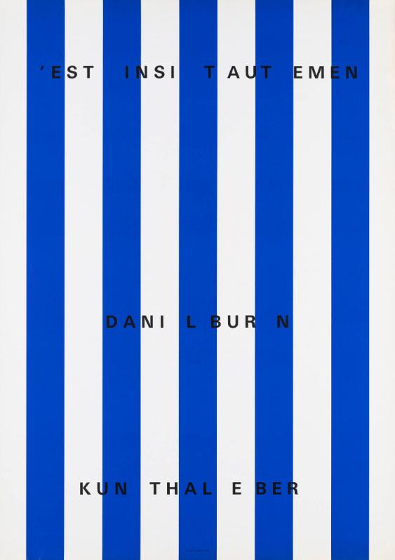 [C]'est [a]insi [e]t aut[r]emen[t] - Dani[e]l Bur[e]n - Kun[s]thal[l]e Ber[n]