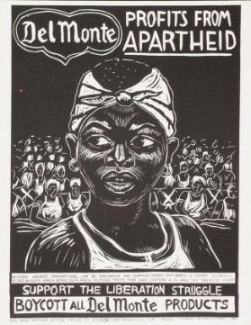 Del Monte profits from Apartheid - Support the Liberation Struggle - Boycott all Del Monte Products