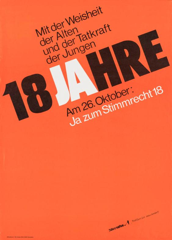18 Jahre - Mit der Weisheit der Alten und der Tatkraft der Jungen - Ja zum Stimmrecht 18