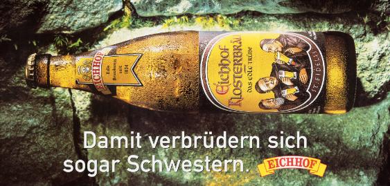 Damit verbrüdern sich sogar Schwestern. Eichhof