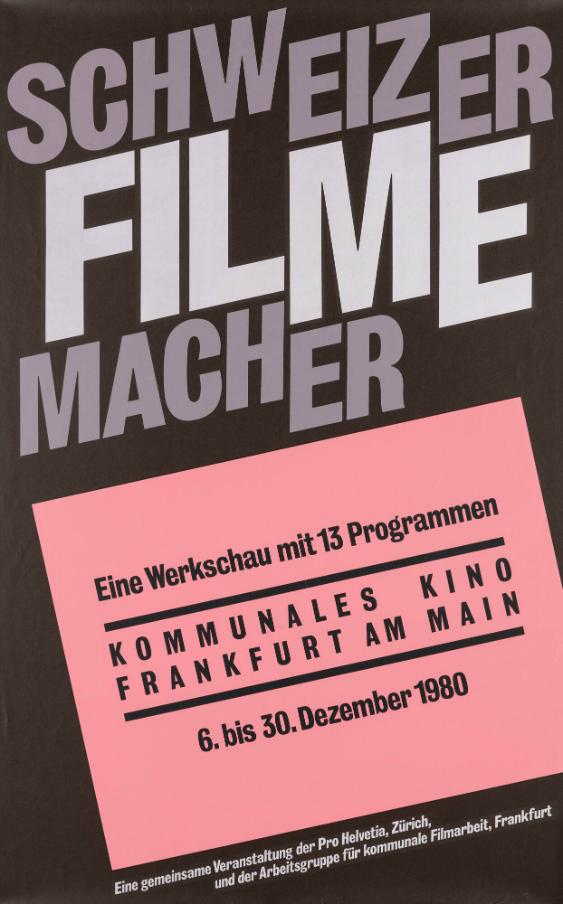 Schweizer Filmemacher - Eine Werkschau mit 13 Programmen - Kommunales Kino Frankfurt am Main