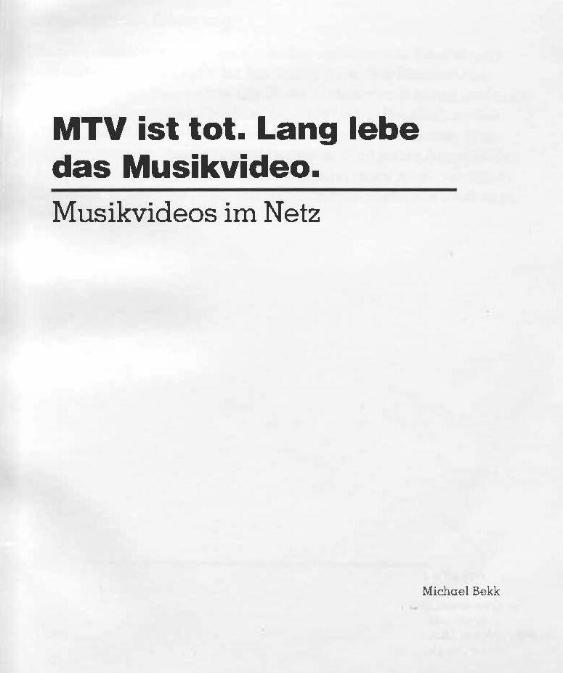 MTV ist tot. Lang lebe das Musikvideo.