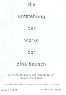 Die Entstehung der Werke der Pina Bausch