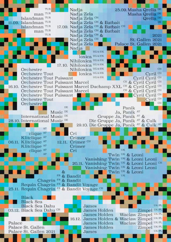 Islandman - Nadja Zela & Batbait - Masha Qrella - Nihiloxia - Orchestre Tout Puissant Marcel Duchamps XXL & Cyril Cyril - International Music - Die Gruppe Ja, Panik & Culk - Klitclique - Crimer - Vanishing Twin & Leonie Leonie - Requin Chagrin & Bandit Voyage - Black Sea Dahu - James Holden & Waclaw Zimpel - Palace St. Gallen