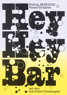 Hey Hey Bar mit DJs Dolce Champagne - Palace St. Gallen