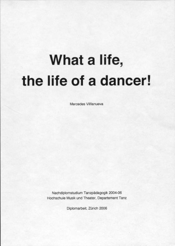 What a life, the life of a dancer!