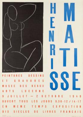 Henri Matisse - peintures dessins et gravures - Musée des Beaux Arts Lucerne - 9 juillet-2 octobre 1949