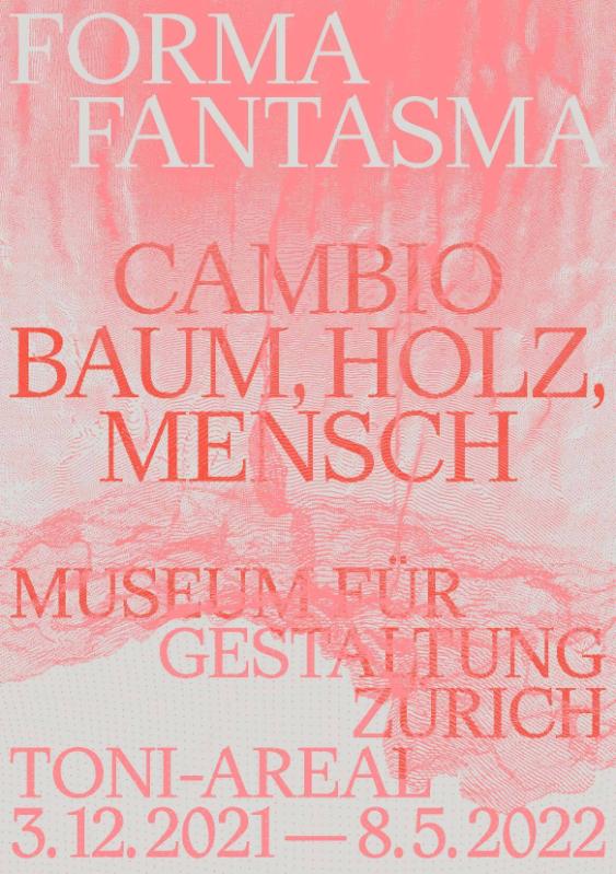 Formafantasma: Cambio – Baum, Holz, Mensch; Ausstellungsplakat