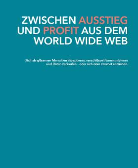 Zwischen Ausstieg und Profit aus dem World Wide Web