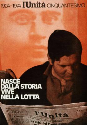 1924-1974 - L'Unità cinquantesimo - Nasce dalla storia - vive nella lotta