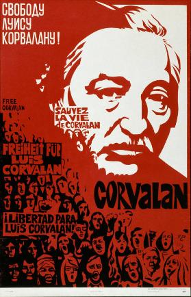 Free Corvalan - Sauvez la vie de Corvalan - Freiheit für Luis Corvalan - Libertad para Luis Corvalan! - Corvalan - Svobodu Luisu Korvalanu!