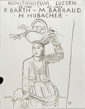Kunstmuseum Luzern - P. Barth - M. Barraud - H. Hubacher