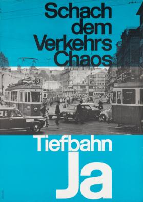 Schach dem Verkehrschaos - Tiefbahn Ja