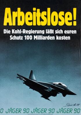 Arbeitslose! Die Kohl-Regierung lässt sich Euren Schutz 100 Milliarden kosten - Jäger 90