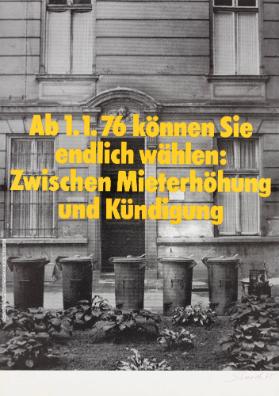 Ab 1.1.76 können Sie endlich wählen: Zwischen Mieterhöhung und Kündigung