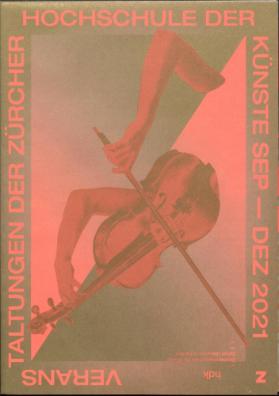 Veranstaltungen der Zürcher Hochschule der Künste, September bis Dezember 2021.