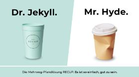 Dr. Jekyll. Mr. Hyde. Die Mehrweg-Pfandlösung RECUP. Es ist so einfach, gut zu sein.