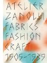 Atelier Zanolli – Fabrics, Fashion, Craft, 1905–1939; Museum für Gestaltung, Sabine Flaschberge…