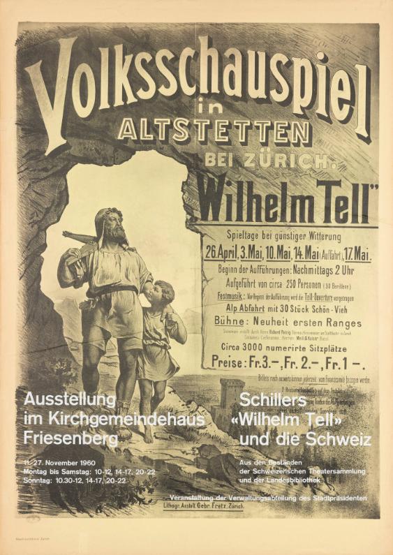 Volksschauspiel in Altstetten bei Zürich. Wilhelm Tell - Ausstellung im Kirchgemeindehaus Friesenberg - Schiller's "Wilhelm Tell" und die Schweiz -  Aus den Beständen der Schweizerischen Theatersammlung und der Landesbibliothek