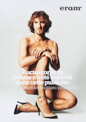 eram - Aucun corps de femme n'a été exploité dans cette publicité. 399F Alexandre Matthieu pour eram