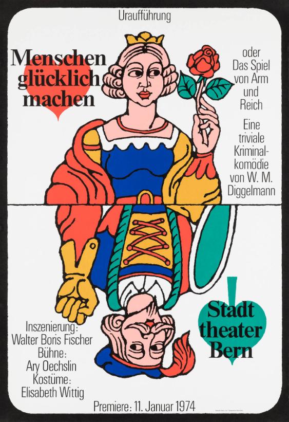 Uraufführung - Menschen glücklich machen oder Das Spiel von Arm und Reich - Eine triviale Kriminalkomödie von W. M. Diggelmann - Stadttheater Bern