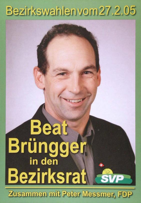 Bezirkswahlen vom 27.02.05 - Beat Brüngger in den Bezirksrat - SVP