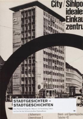 Stadtgesichter - Stadtgeschichten; Ausstellungspublikation; Die Plakatsammlung des Museum für G…