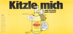 Kitzle mich..und ich dufte nach Calypso! Calypso