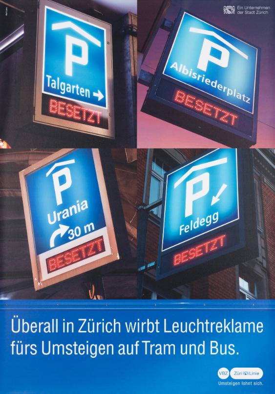 Überall in Zürich wirbt Leuchtreklame fürs Umsteigen auf Tram und Bus. VBZ Züri Linie - Umsteigen lohnt sich.