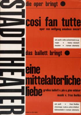 Die Oper bringt - Cosi fan tutte - Das Ballett bringt - Eine mittelalterliche Liebe - Stadttheater