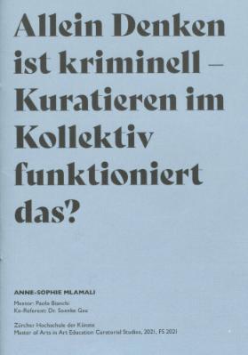 Allein Denken ist kriminell - Kuratieren im Kollektiv funktioniert das?