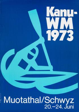 Kanu-WM 1973 - Muotathal/Schwyz