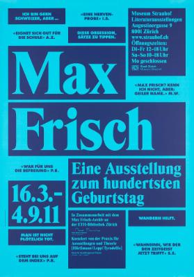 Max Frisch - Museum Strauhof - Eine Ausstellung zum hundertsten Geburtstag - In Zusammenarbeit mit dem Max Frisch-Archiv an der ETH-Bibliothek Zürich