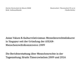 Asian Values & Kulturrelativismus: Menschenrechtsdiskurse in Singapur seit der Gründung der ASEAN-Menschenrechtskommission 2009