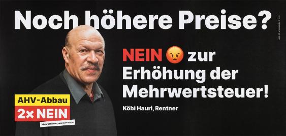 Noch höhere Preise? Nein zur Erhöhung der Mehrwertsteuer! Köbi Hauri, Rentner - AHV-Abbau - 2 x Nein - Mehr bezahlen, weniger Rente