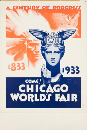 A Century of Progress - 1833 - 1933 - Come! Chicago World's Fair