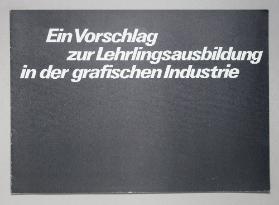 Ein Vorschlag zur Lehrlingsausbildung der grafischen Industrie
