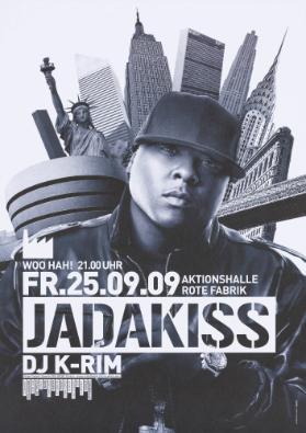 Woo-Hah! Jadakiss - DJ K-Rim - Aktionshalle Rote Fabrik