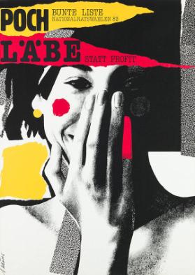 POCH - Bunte Liste - Nationalratswahlen 83 - Läbe statt Profit