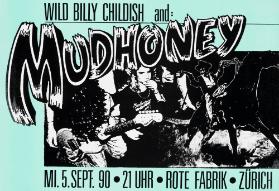 Wild Billy Childisch and Mudhoney - Rote Fabrik Zürich