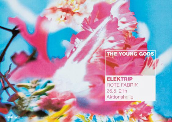 The Young Gods - Elektrip - Rote Fabrik Aktionshalle