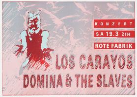 Los Carayos - Domina & The Slaves - Rote Fabrik