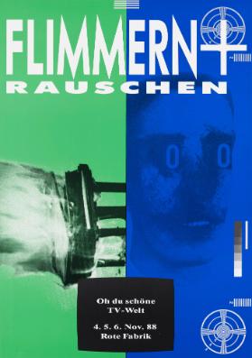 Flimmern + Rauschen - Oh du schöne TV-Welt - Rote Fabrik