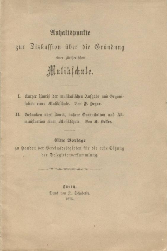 Anhaltspunkte zur Diskussion über die Gründung einer zürcherischen Musikschule