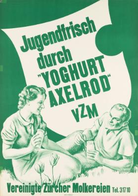 Jugendfrisch durch "Yoghurt Axelrod" - Vereinigte Züricher Molkereien