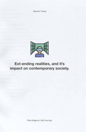 Ext-ending realities, and it's impact on contemporary society