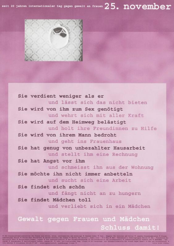Seit 20 Jahren Internationaler Tag gegen Gewalt an Frauen - 25. November - Sie verdient weniger als er und lässt sich das nicht bieten - Sie wird von ihm zum Sex genötigt und wehrt sich mit aller Kraft - Sie wird auf dem Heimweg belästigt und holt ihre Freundinnen zur Hilfe (...)