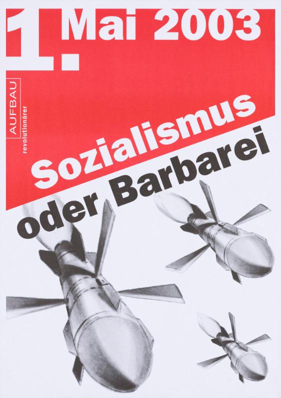 1. Mai 2003 - Sozialismus oder Barbarei - Revolutionärer Aufbau