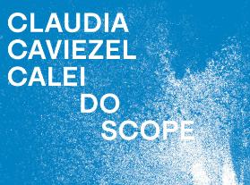 Claudia Caviezel: Caleidoscope
