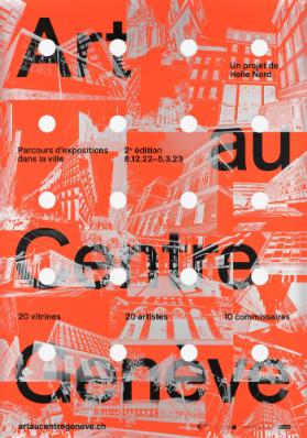 Art au Centre - Genève - Un projet de Halle Nord - Parcours d'expositions dans la ville - 20 vitrines - 20 artistes - 10 commissaires
